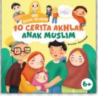 10 CERITA AKHLAK ANAK MUSLIM
