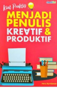 99 CARA MUDAH MENJADI PENULIS KREATIF