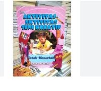 AKTIVITAS AKTIVITAS SENI KREATIF CETAK-MENCETAK