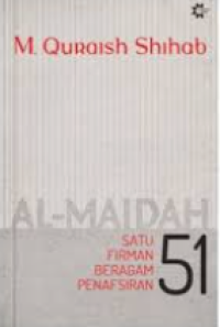 AL MAIDAH 51: SATU FIRMAN BERAGAM PENAFSIRAN