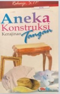 Aneka Konstruksi Kerajinan Tangan