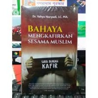 BAHAYA MENGKAFIRKAN SESAMA MUSLIM