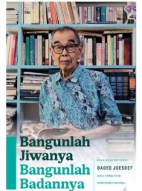 BANGUNLAH JIWANYA BANGUNLAH BADANNYA