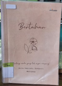 BERTAHAN :TENTANG RINDU YANG TAK INGIN RAMPUNG