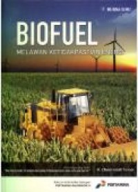 BIOFUEL: MELAWAN KETIDAKPASTIAN ENERGI
