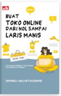 Buat Toko Online dari Nol Sampai Laris Manis
