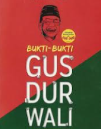 BUKTI-BUKTI GUS DUR WALI
