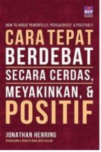 CARA TEPAT BERDEBAT SECARA CERDAS, MEYAKINKAN, & POSITIF