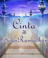 CINTA DI BULAN RAMADHAN