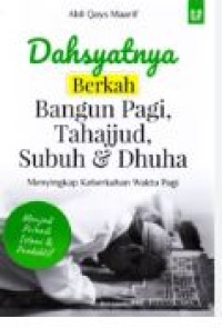 DAHSYATNYA BERKAH BANGUN PAGI , TAHAJJUD , SUBUH & DHUHA