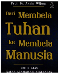 Dari Membela Tuhan Ke Membela Manusia