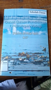 DASAR DASAR PENDIDIKAN LINGKUNGAN HIDUP PENCEMARAN AIR