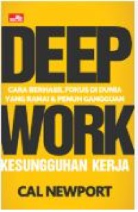 DEEP WORK KESUNGGUHAN KERJA