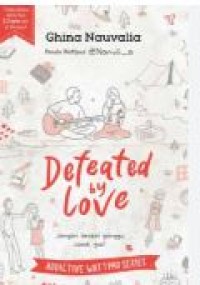 DEFEATED BY LOVE : JANGAN BERANI GANGGU GUE
