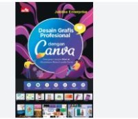 DESAIN GRAFIS  PROFESIONAL DENGAN CANVA ( CETAKAN KE 2 )
