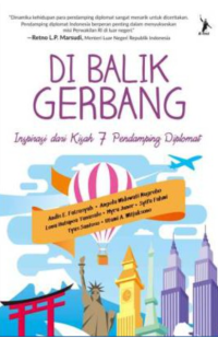 DI BALIK GERBANG : INSPIRASI DRAI KISAH 7 PENDAMPING DIPLOMAT