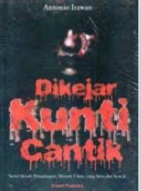 DIKEJAR KUNTI CANTIK