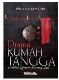 DRAMA RUMAH TANGGA : CATATAN RINGAN SEORANG IBU