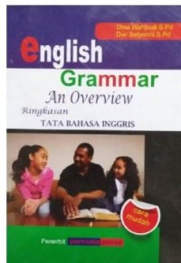 English grammar an overview = ringkasan tata bahasa inggris