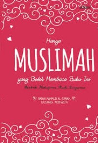 HANYA MUSLIMAH YANG BOLEH MEMBACA BUKU INI