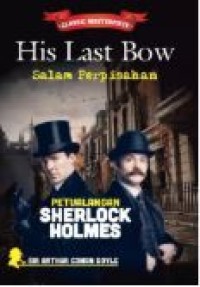 HIS LAST BOW SALAM PERPISAHAN PETUALANGAN SHERLOCK HOLMES
