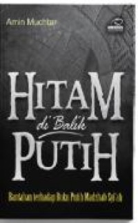HITAM DIBALIK PUTIH