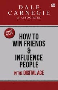 HOW TO WIN FRIENDS & INFLUENCE PEOPLE IN THE DIGITAL AGE