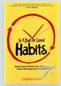 Is It Bad or Good Habits