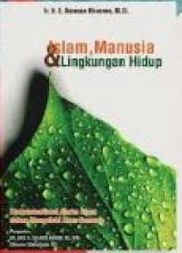 ISLAM, MANUSIA DAN LINGKUNGAN HIDUP