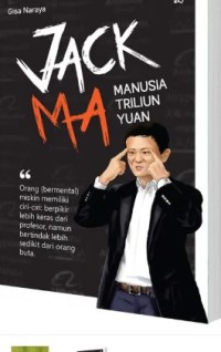 JACK MA : MANUSIA TRILIUN YUAN