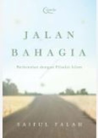 JALAN BAHAGIA BERKENALAN DENGAN FILSAFAT ISLAM