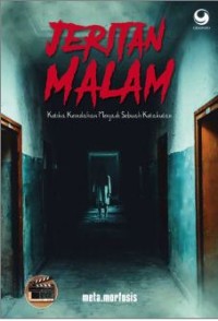 JERIT MALAM: KETIKA KEINDAHAN MENJADI SEBUAH KETAKKUTAN
