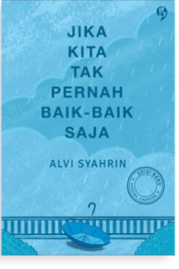 Jika kita tak pernah baik-baik saja