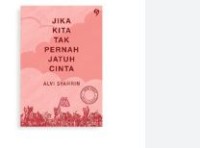 JIKA KITA TAK PERNAH JATUH CINTA