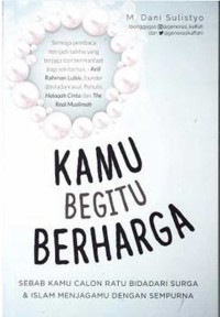 KAMU BEGITU BERHARGA