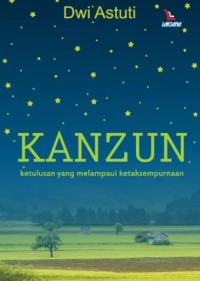 KANZUN : KETULUSAN YANG MELAMPAUI KESEMPURNAAN