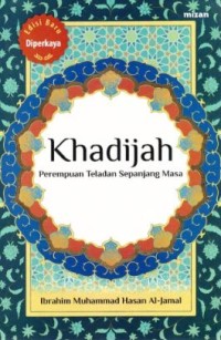 Khadijah : Perempuan Teladan Sepanjang Masa