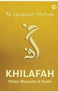 Khilafah: Peran Manusia di Bumi