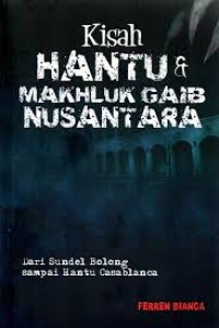 KISAH HANTU & MAKHLUK GAIB NUSANTARA