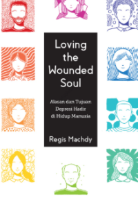 Loving the Wounded Soul

Loving the Wounded Soul