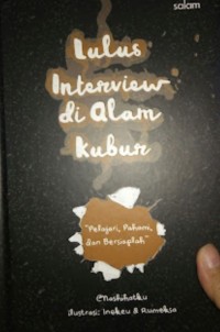 LULUS INTERVIEW DI ALAM KUBUR