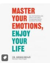 MASTER YOUR EMOTION ENJOY YOUR LIFE