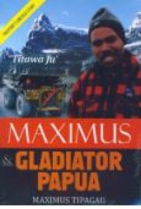 MAXIMUS GLADIATOR PAPUA