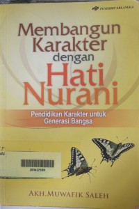 MEMBANGUN KARAKTER DENGAN HATI NURANI