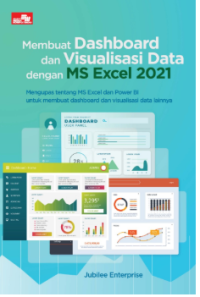 MEMBUAT DASHBOARD DAN VISUALISASI DATA DENGAN MS EXCEL 2021