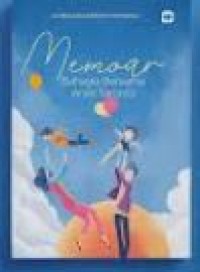 MEMOAR BAHAGIA BERSAMA ANAK TERCINTA