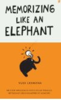 MEMORIZING LIKE AN ELEPHANT
