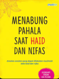 MENABUNG PAHALA SAAT HAID DAN NIFAS