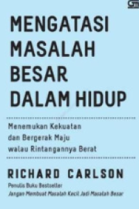 MENGATASI MASALAH BESAR DALAM HIDUP