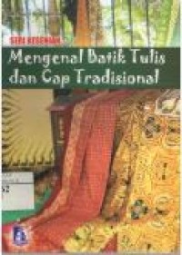MENGENAL BATIK TULIS DAN CAP TRADISIONAL